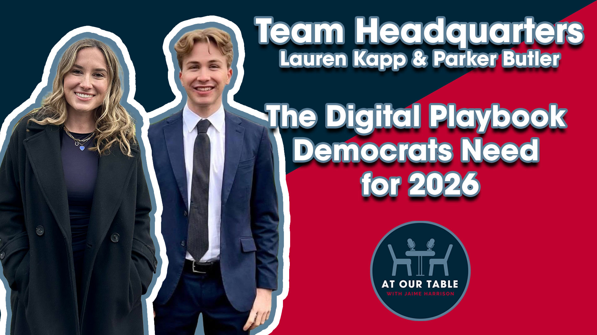 Team Headquarters: The Digital Playbook Democrats Need for 2026 | At Our Table